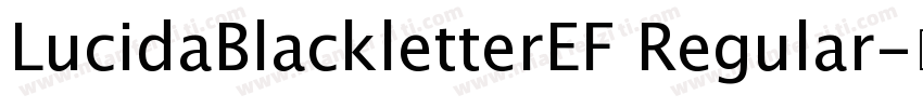 LucidaBlackletterEF Regular字体转换